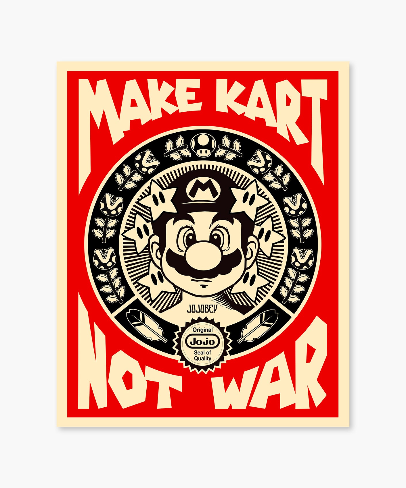 MAKE KART NOT WAR - MARIO EDITION