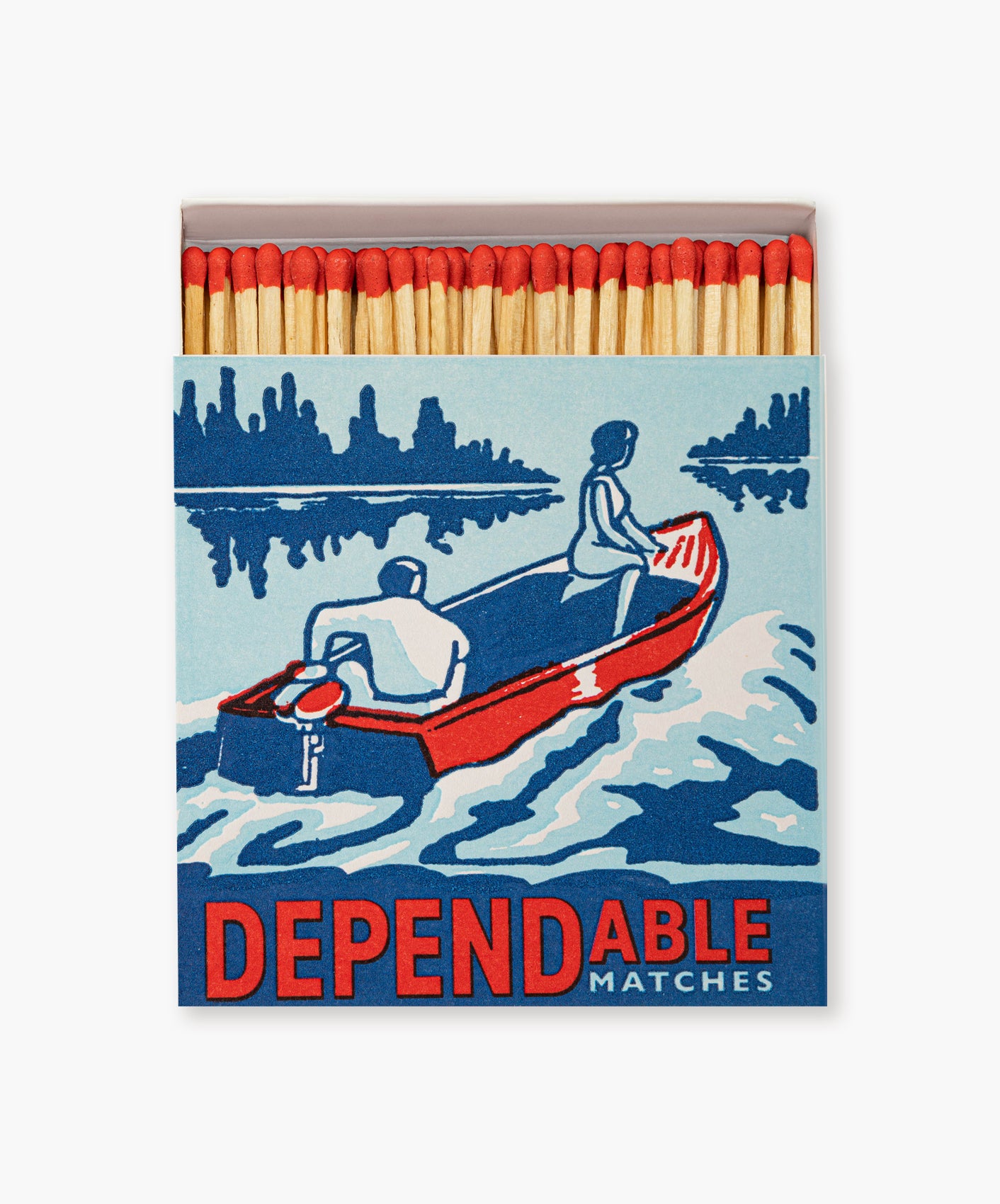 DEPENDABLE MATCHES