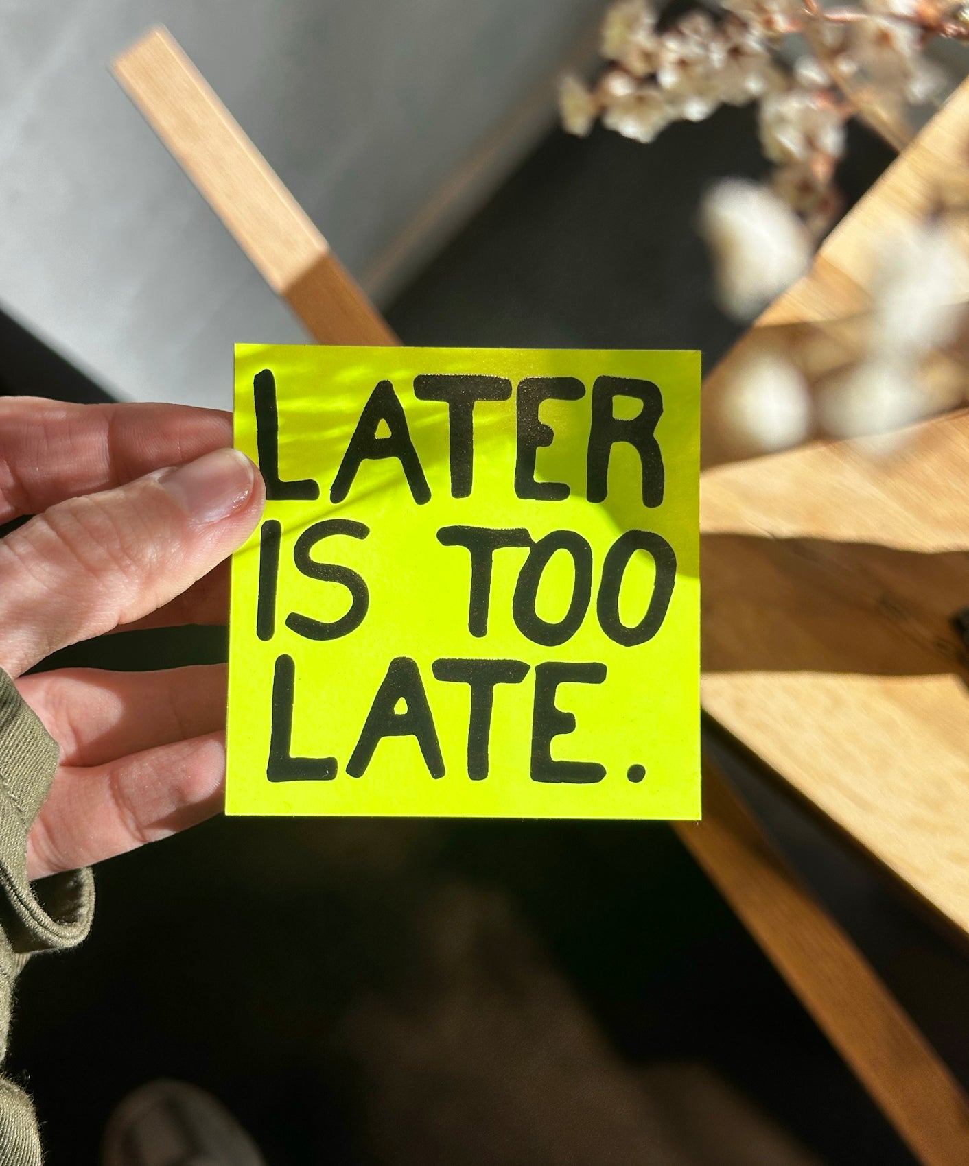 STICKER - LATER IS TOO LATE