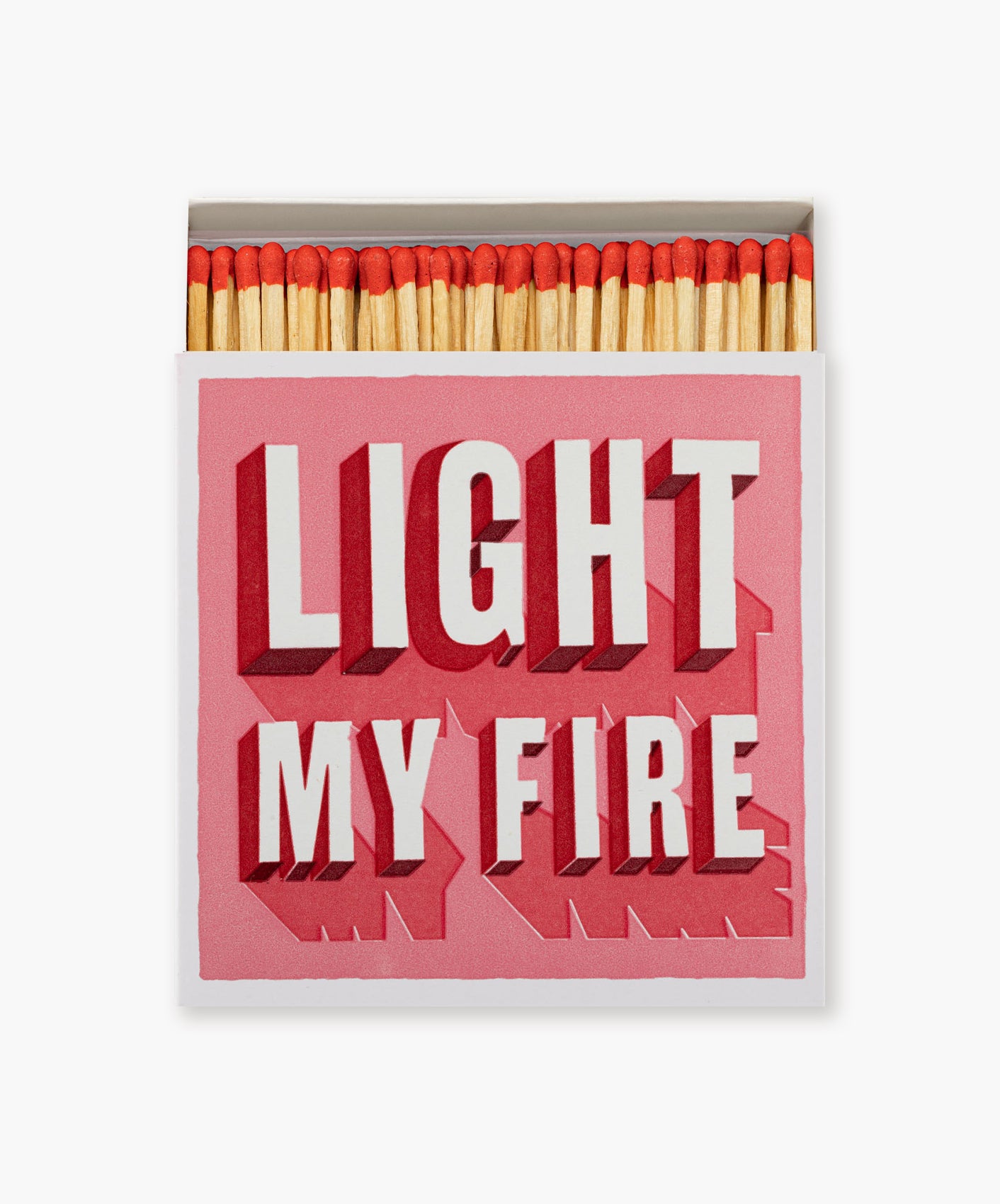 LIGHT MY FIRE